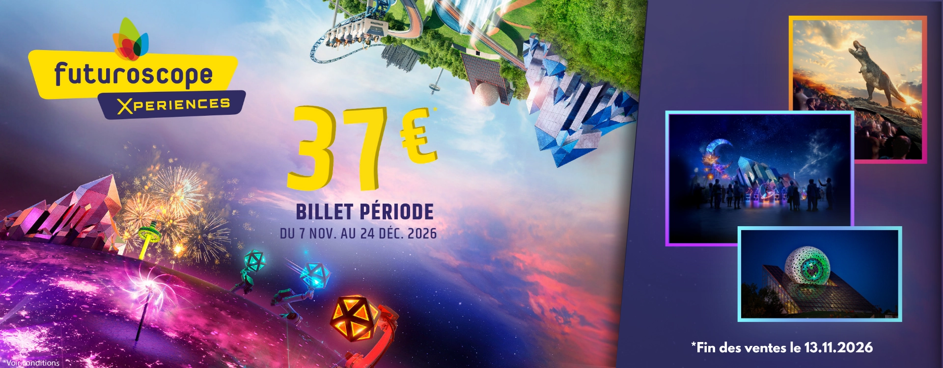 Billet période Futuroscope Xperiences Billet période Futuroscope Xperiences