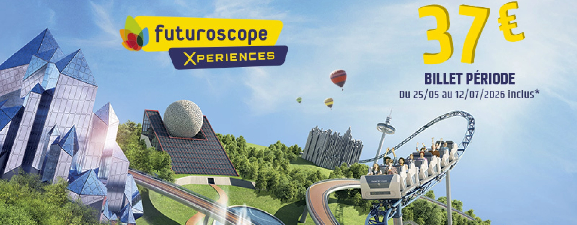 Offre période ETE Futuroscope Offre période ETE Futuroscope
